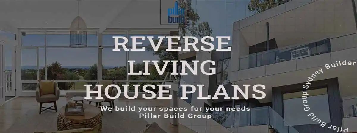 reverse living house designs